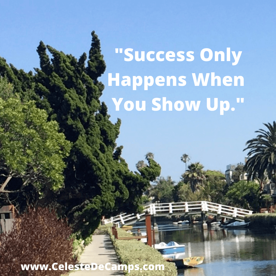 "Success only happens when you show up."